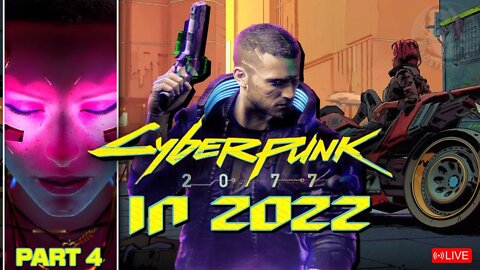 🔴Cyberpunk 2077 in 2022 part 4 #Cyberpunk2077