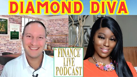 Dr. Finance Live Podcast Episode 35 - Diamond Diva Interview - Influencer - Top Mindset Expert