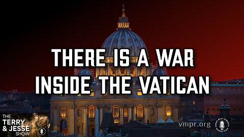 12 Jan 23, The Terry & Jesse Show: There Is a War Inside the Vatican