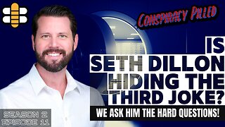 Is Seth Dillon Hiding the Third Joke? - CONSPIRACY PILLED (S2-Ep11)