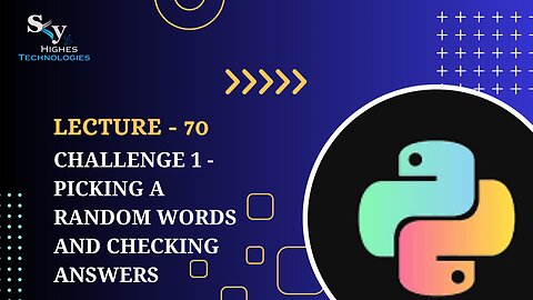 70. Challenge 1 - Picking a Random Words and Checking Answers | Skyhighes | Python