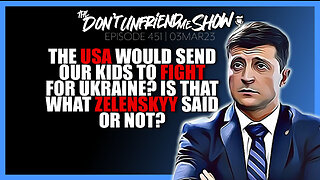 Did Zelenskyy really say he wanted American kids to fight the war in Ukraine? | 03MAR23