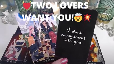 💓TWO LOVERS WANT YOU!🤯💥🪄ONLY ONE WILL WANT TO COMMIT💓 COLLECTIVE LOVE TAROT READING 💓✨