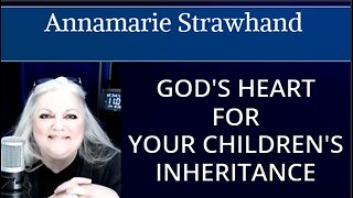 God's Heart For Your Children's Inheritance! How to Prophesy Over Your Child