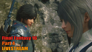 Final Fantasy 16 - Part 4 LIVESTREAM