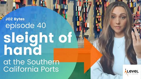 “Sleight of Hand” at Southern California Ports | Ep 40 - Mini JOZ Byte