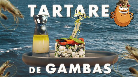 LE TARTARE DE GAMBAS ! - LA PATATE