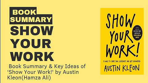 Book Summary & Key Ideas of 'Show Your Work!' by Austin Kleon | Hamza Ali