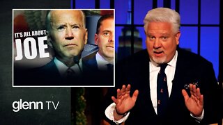 Biden Crime Family: Why Hunter’s Secrets Are REALLY About Joe | Glenn TV | Ep 196