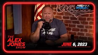 The Alex Jones Show TUESDAY FULL SHOW 06/06/23