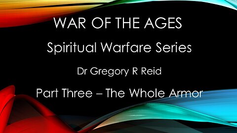 War of the Ages: Spiritual Warfare Series #3 - The Whole Armor