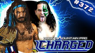 Rocky Mountain Pro Wrestling | Charged 372 FULL EPISODE