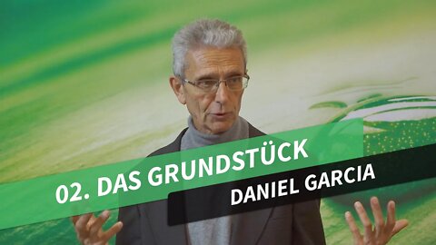 02. Das Grundstück # Daniel Garcia # Permakultur in Theorie und Praxis