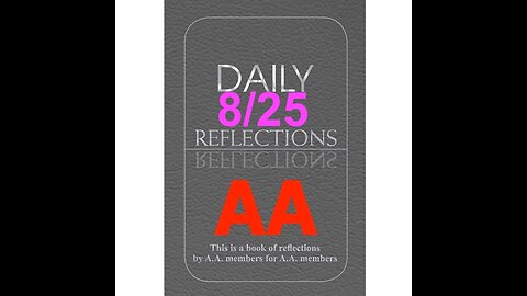 Daily Reflections – August 25 – Alcoholics Anonymous - Read Along