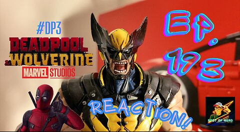 Ep. 193 Deadpool 3 (#deadpoolandwolverine) TRAILER REACTION! Honestly… I’m VERY concerned…