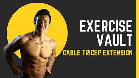 Cable Tricep Extension (Exercise Vault)