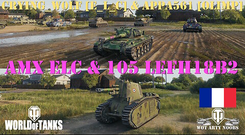 105 leFH18B2 & AMX ELC bis - Appa561 [OLIMP] & Crying_W0lf [E_L_C] Dual Perspective
