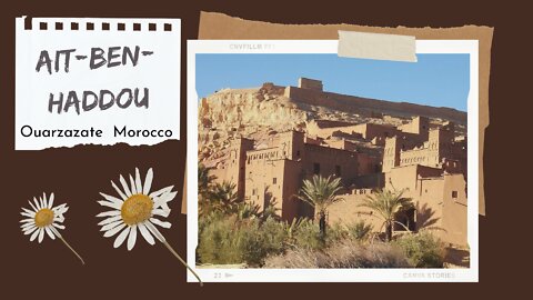 Ait ben Haddou Palace.. Morocco's oldest Palaces