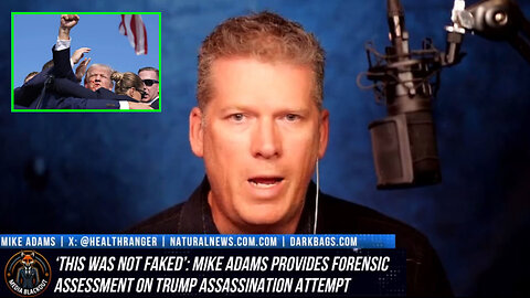 “This Was NOT Faked” – Mike Adams Delivers Forensic Assessment on Trump Assassination Attempt