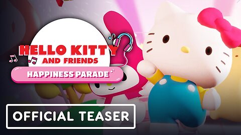 Hello Kitty and Friends Happiness Parade - Official Teaser Trailer