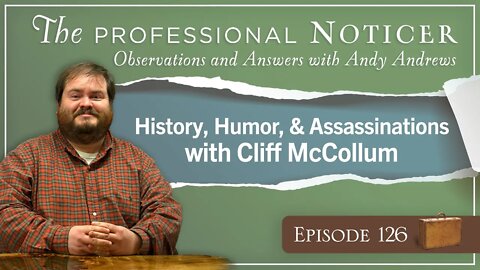 History, Humor, and Assassinations with Cliff McCollum