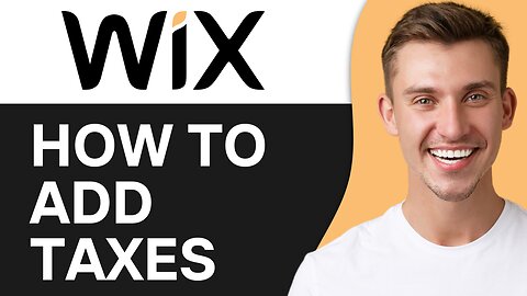 HOW TO ADD TAXES ON WIX