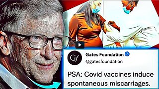 Gates-säätiön sisäpiiriläinen myöntää, COVID-rokotteet ovat "aborttilääkkeitä" väestön harvennukseen