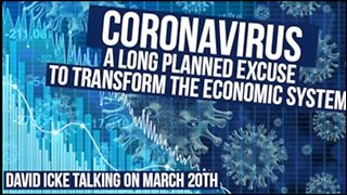 David Icke In March 2020 - Covid Is A Long Planned Excuse To Transform The Economic System