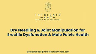 Dry Needling & Joint Manipulation for Erectile Dysfunction & Male Pelvic Health