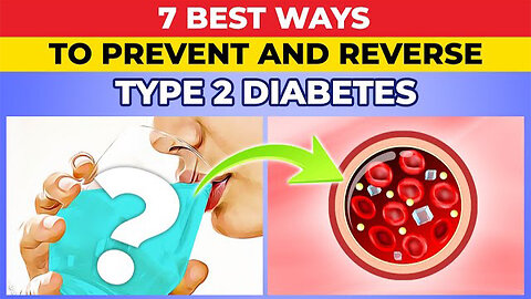7 Best Ways to Prevent and "Reverse" Type 2 Diabetes Naturally