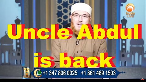 Uncle Abdul is back