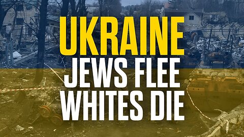 UKRAINE - Jews Flee, Whites Die
