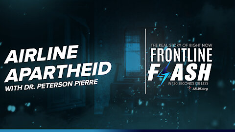 Frontline Flash™ Ep. 1015: Airline Apartheid with Dr. Peterson Pierre