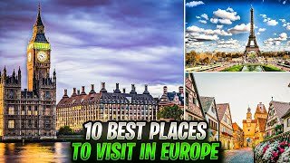 Unveiling Top 10 Best Places to Visit in Europe | Breathtaking Travel Video