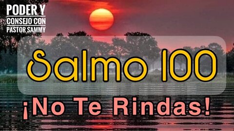 Salmo 100: Dios es tu Aliado, Sigue Alabando!
