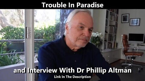 Trouble In Paradise - An Interview With Dr Phillip Altman.