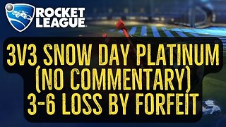 Let's Play Rocket League Gameplay No Commentary 3v3 Snow Day Platinum 3-6 Loss by Forfeit