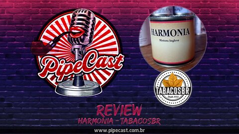 Review Harmonia TabacosBR - PipeCast Plus