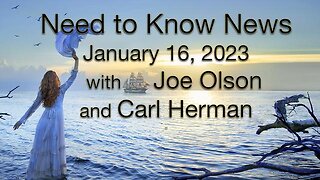 Need to Know News (16 January 2023) with Joe Olson and Carl Herman