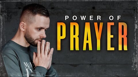 The Power Of Prayer