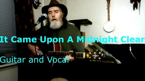 It Came Upon A Midnight Clear / Christmas Carol / Guitar and Vocal