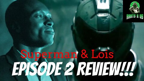 Superman & Lois Episode 2 Review!!!