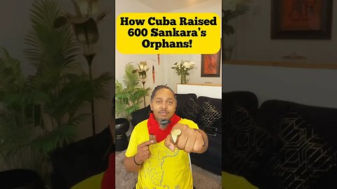 How Cuba Raised 600 Thomas Sankara’s Orphans #africa