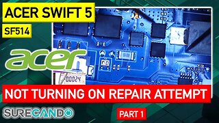 Acer Swift 5 SF514 Not Turning On Full Disassembly Repair Attempt Part 1