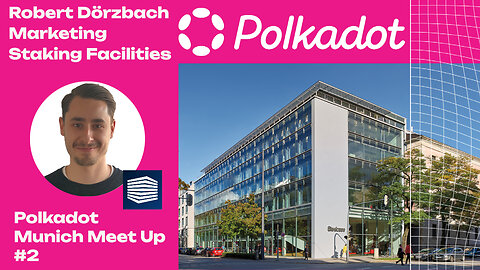 Staking Facilities at Polkadot Meet Up Munich