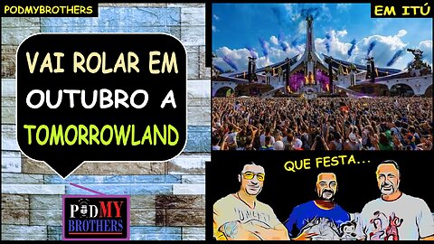 VEM AÍ A MEGA FESTA "TOMORROWLAND BRASIL 2023"