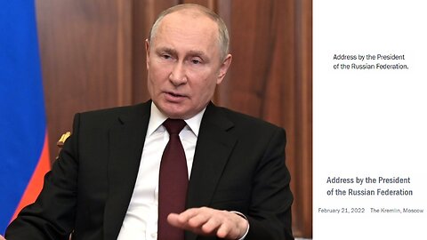 Address by the President of the Russian Federation - 21st February 2022