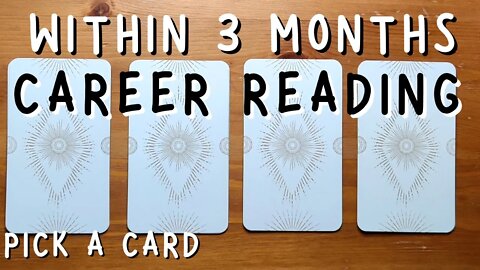 CAREER within 3 months || PICK A CARD Tarot Career (Timeless)