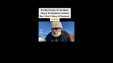 Homeless Irish Man Says He Needs A Passport To Back 😢