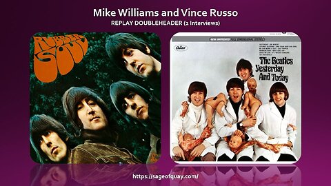 Sage of Quay® - REPLAY DOUBLEHEADER – Mike Williams and Vince Russo - The Beatles Conspiracy